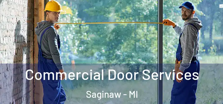 Commercial Door Services Saginaw - MI
