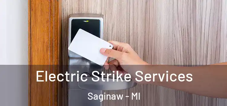 Electric Strike Services Saginaw - MI