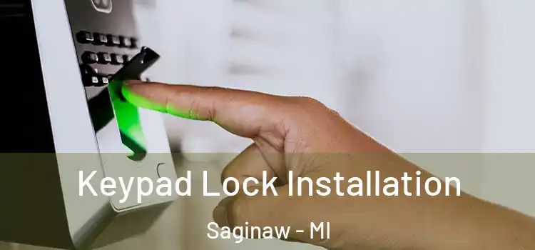 Keypad Lock Installation Saginaw - MI